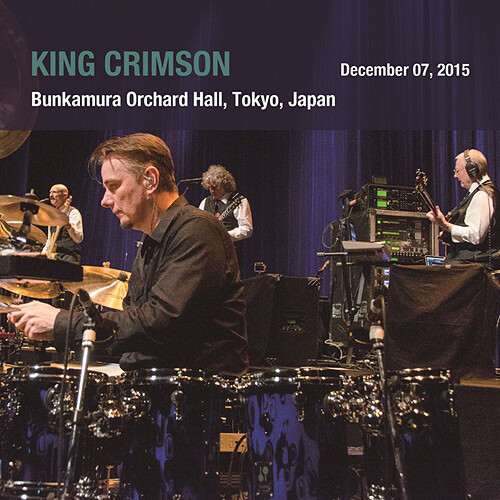 King Crimson - December 07. 2015 Bunkamura Orchard Hall Tokyo