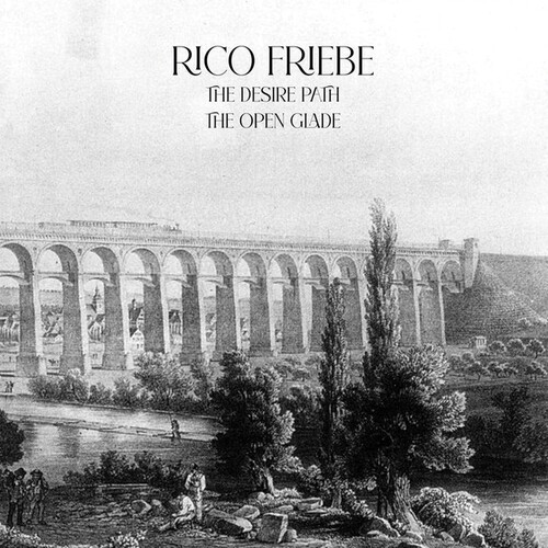 The Desire Path/The Open Glade|Friebe, Rico