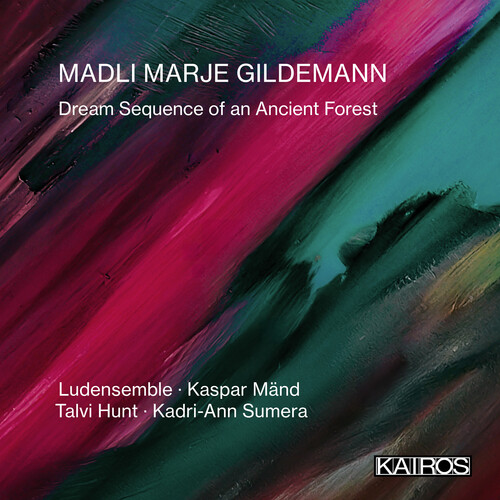 Madli Marje Gildemann: Dream Sequence Of An Ancient Forest