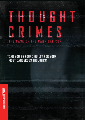 Thought Crimes: The Case of the Cannibal Cop