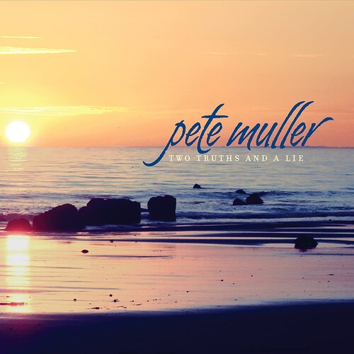 Pete Muller - Two Truths & A Lie [Digipak]