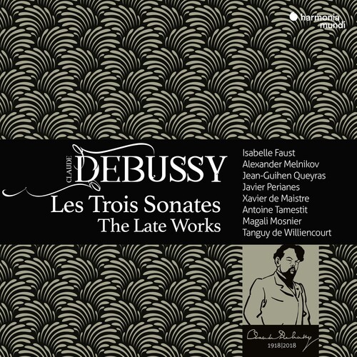 Debussy: Les Trois Sonatas - The Late Works