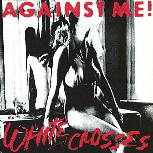 Against Me - White Crosses (Hol)