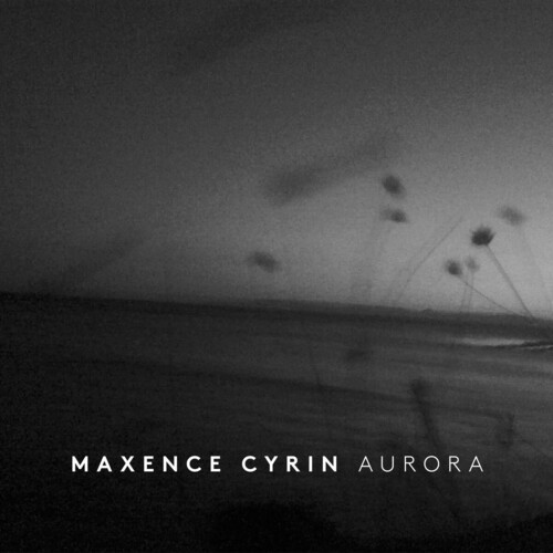Maxence Cyrin - Aurora [Digipak]