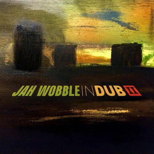 Jah Wobble - In Dub Ii [Deluxe] (Uk)