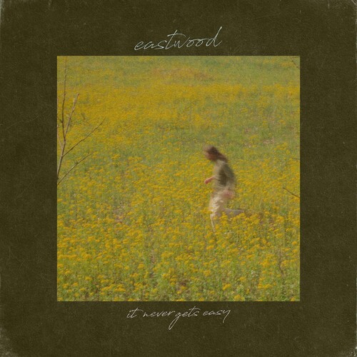Eastwood - It Never Gets Easy vinyl record cover