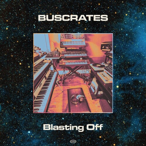 Buscrates - Blastin Off vinyl record cover