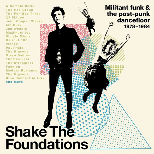 Shake The Foundations: Militant Funk & The Post-Punk Dancefloor 1978-1984 / Various