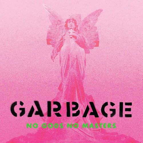 Garbage - No Gods No Masters [Neon Green LP]
