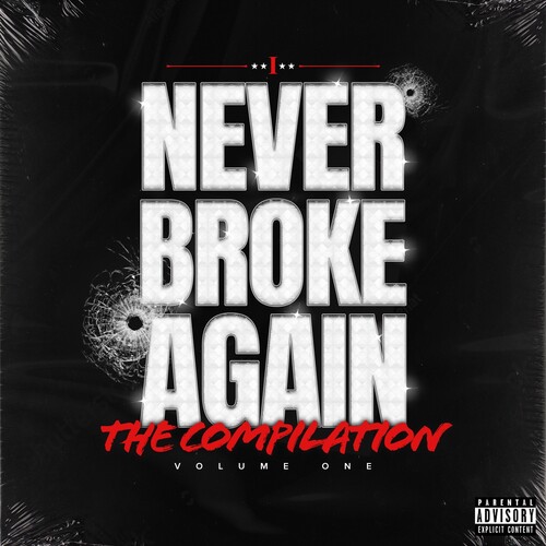 Never Broke Again - Never Broke Again: The Compilation Volume One