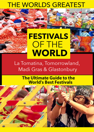 The World's Best Festivals: La Tomatina, Tomorrowland, Madi Gras & Glastonbury