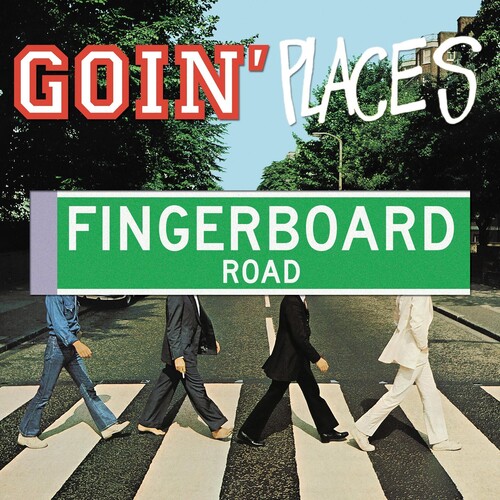 Goin' Places - Fingerboard Road