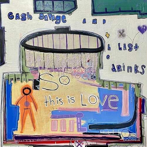 Savage, Cash & the Last Drinks - So This Is Love - Pink Colored Vinyl