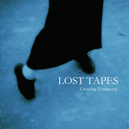 Lost Tapes - Crossing Towns