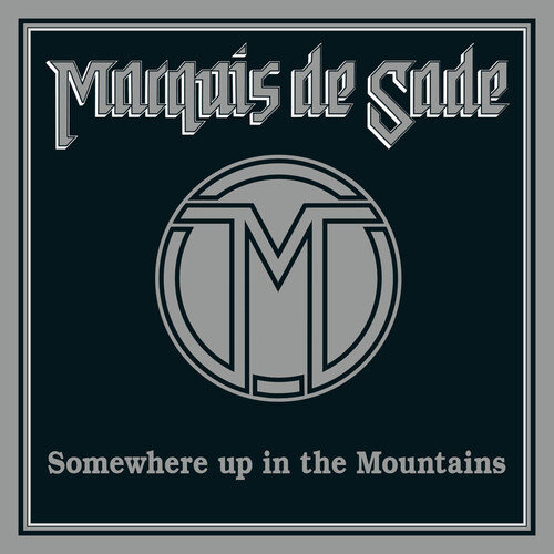 Marquis De Sade - Somewhere Up In The Mountains