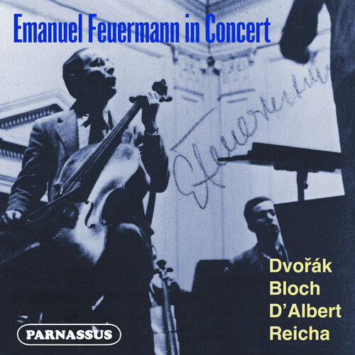 EMANUEL FEUERMANN - Emanuel Feuermann In Concert: Dvorak - D'albert