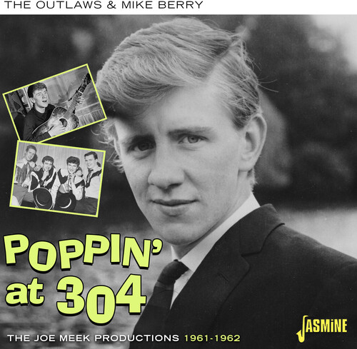 Poppin' At 304: The Joe Meek Productions 1961-1962|Outlaws / Berry, Mike