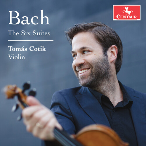 Six Cello Suites (Arr. For Violin By Tomas Cotik)