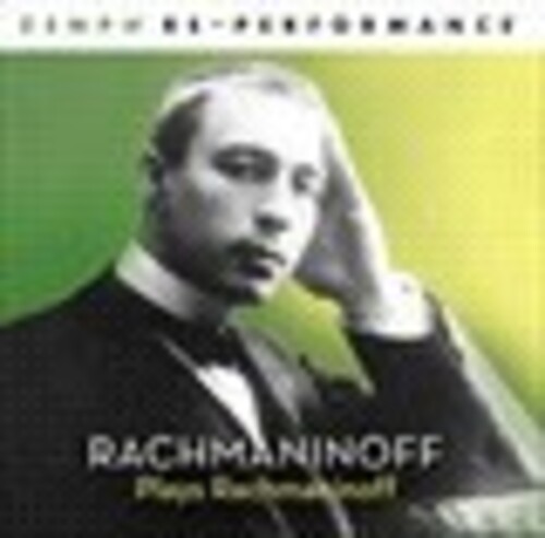 Rachmaninoff Plays Rachmaninoff: Zenph Re-Performe