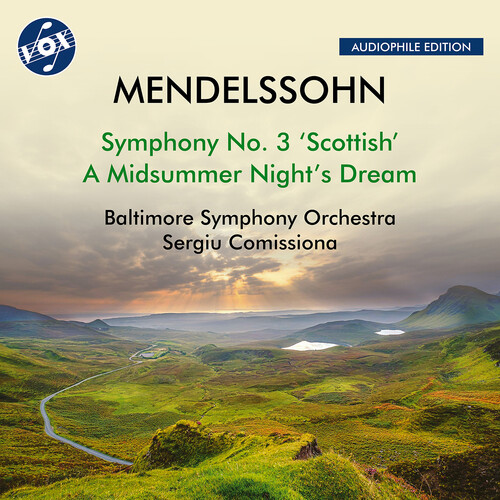 Mendelssohn: Symphony No. 3, Op. 56, "Scottish"; A Midsummer Night's Dream (Excerpts)