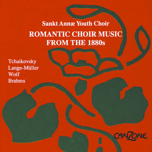 Romantic Choir Music from the 1880S