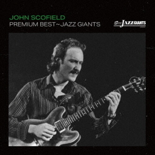 John Scofield - Premium Best - Jazz Giant: John Scofield (Jpn)