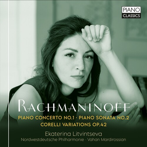 Rachmaninoff: Piano Concerto No. 1; Piano Sonata No. 2; Corelli Variations, Op. 42