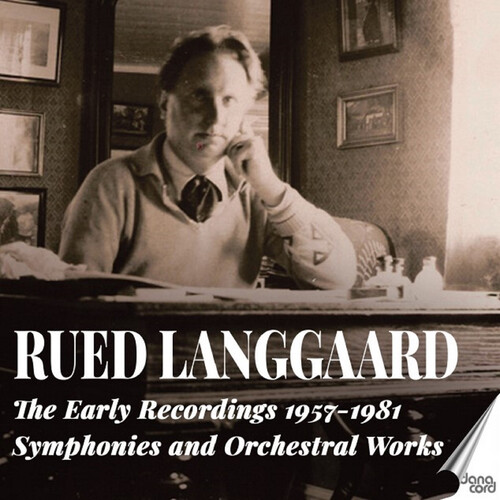 Rued Langgaard: The Early Recordings 1957-1981 - Symphonies & Orchestral Works