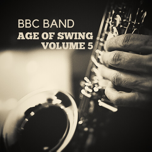 BBC Band - Age of Swing Vol. 5