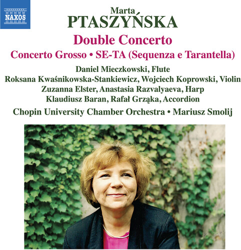 Ptaszynska: Double Concerto; Concerto Grosso; Se-ta (Sequenza e Tarantella)