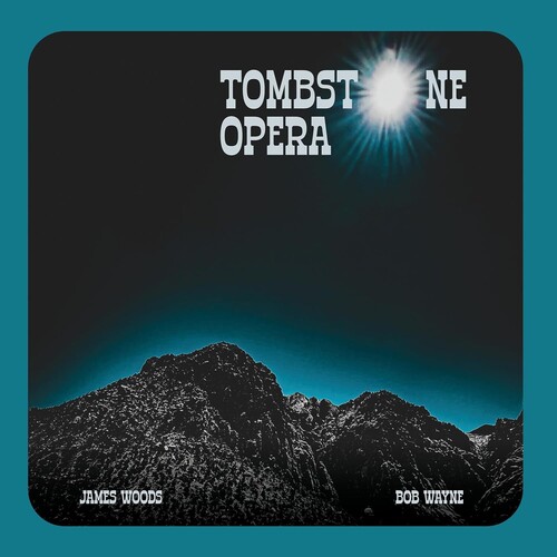 James Woods  / Wayne,Bob - Tombstone Opera vinyl record cover