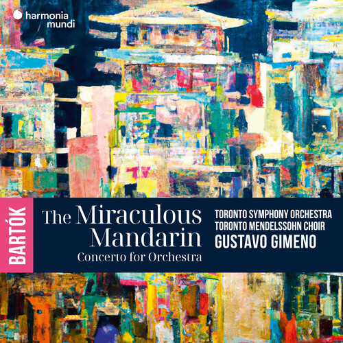 Bartok: The Miraculous Mandarin, Concerto for Orchestra
