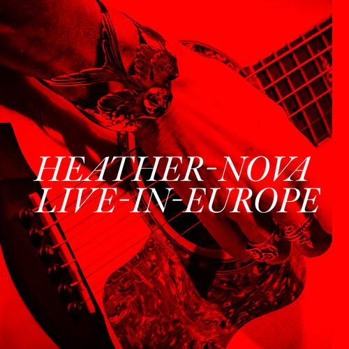Heather Nova - Live In Europe [180 Gram]