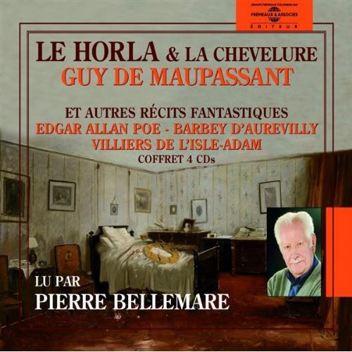 Le Horla; La Chevelure; Autres Recits Fantastiques