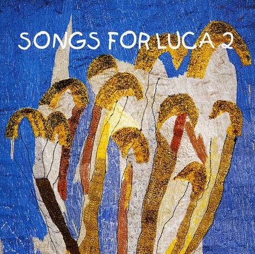 Songs For Luca 2 (Various Artists)