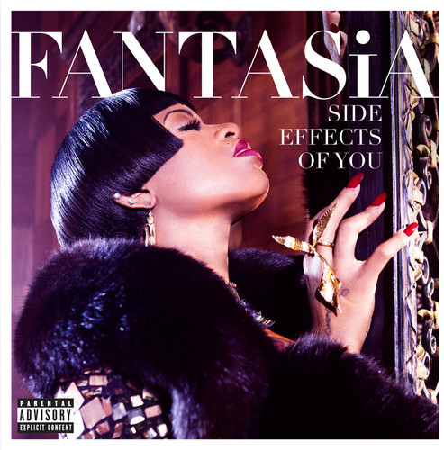 Fantasia - Side Effects Of You