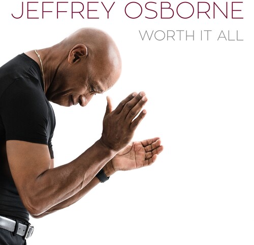 Jeffrey Osborne - Worth It All