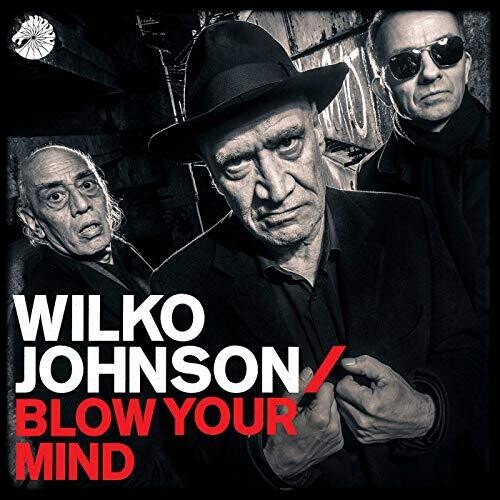Wilko Johnson - Blow Your Mind [LP]