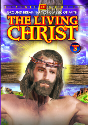 The Living Christ: Volume 3