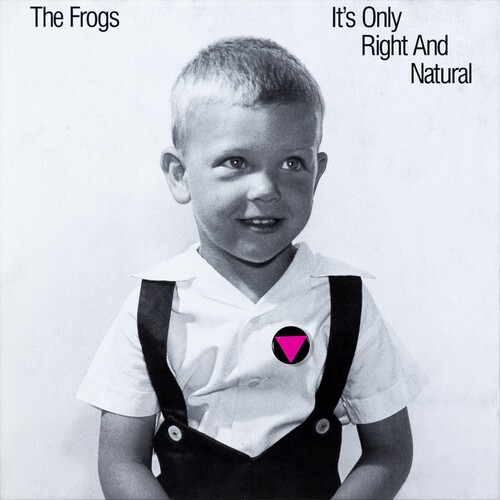 Frogs - It's Only Right And Natural