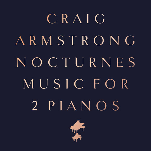 Craig Armstrong - Nocturnes - Music For Two Pianos