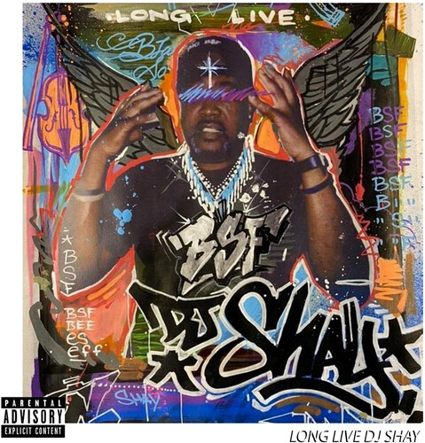 Long Live DJ Shay [Explicit Content]