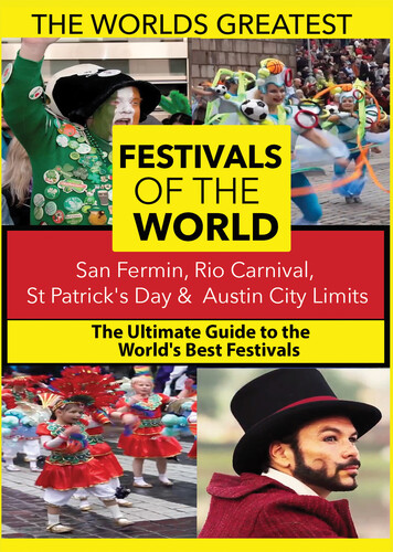 The World's Best Festivals: San Fermin, Rio Carnival, St Patrick's day & Austin City Limits