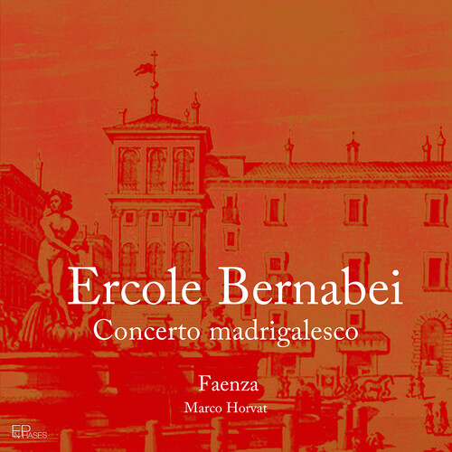 Bernabei / Faenza / Horvat - Concerto Madrigalesco