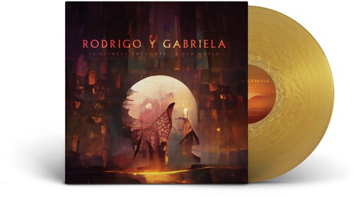 Rodrigo Y Gabriela - In Between Thoughts…A New World [Indie Exclusive Limited Edition Gold Nugget LP]