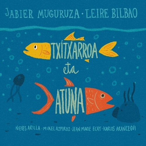 Jabier Muguruza - Txitxarroa Eta Atuna (Spa)