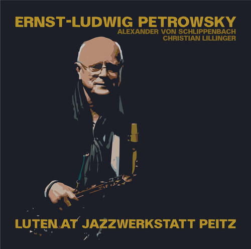 Ernst Petrowsky -Ludwig - Luten At Jazzwerkstatt Peitz