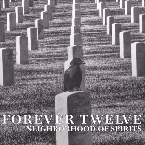 Forever Twelve - Neighborhood Of Spirits [Digipak]
