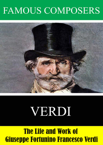 Famous Composers: The Life and Work of Giuseppe Fortunino Francesco Verdi
