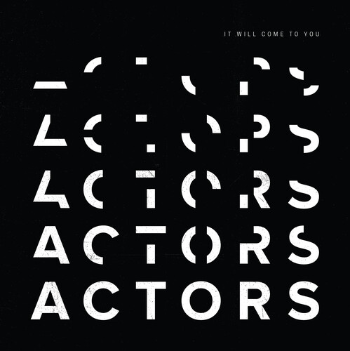 Actors - It Will Come To You (Spla)